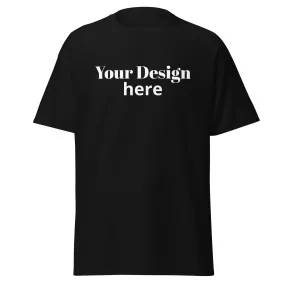 Your Design here unisex classic tee